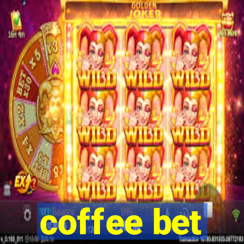 coffee bet